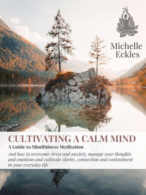 cover image of Cultivating a Calm Mind